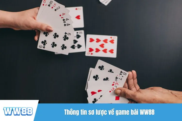 Thông tin sơ lược về game bài WW88