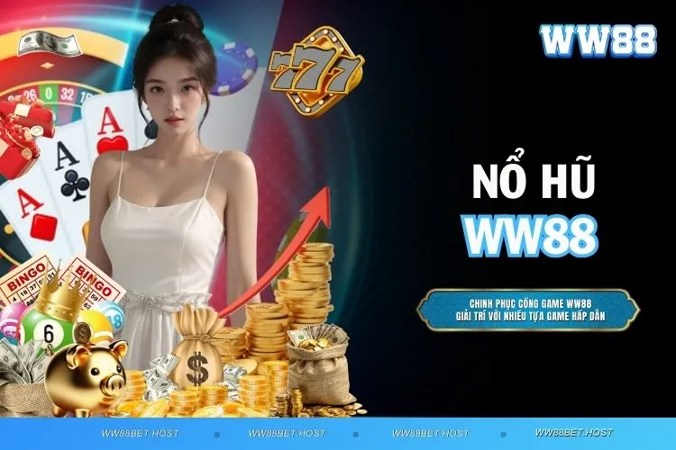 Nổ Hũ WW88 - Bí Quyết Săn Thưởng Lớn Từ Cao Thủ Kỳ Cựu