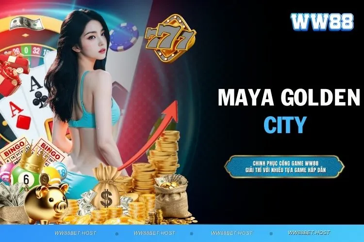 Maya Golden City - Trải nghiệm slot với chủ đề Maya thú vị