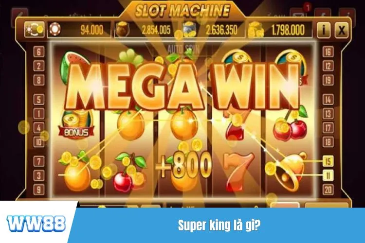Super king là gì?
