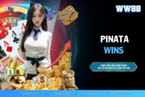 Pinata Wins - Game slot rực rỡ thưởng nổ hũ siêu to