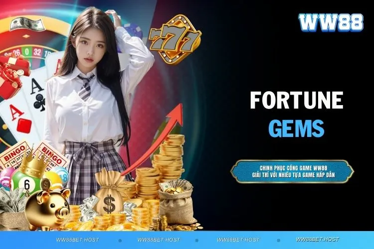 Fortune Gems - Viên ngọc may mắn với cơ hội thưởng khủng